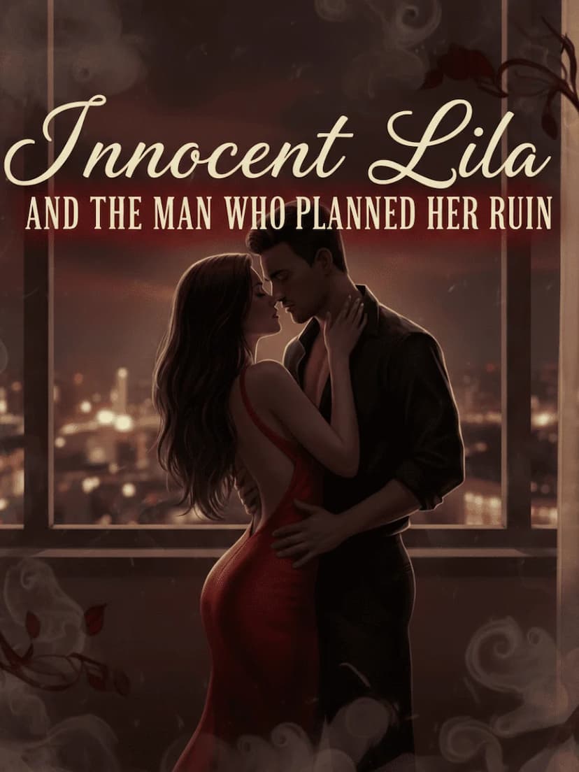Innocent Lila and the Man Who Planned Her Ruin